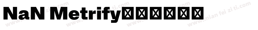 NaN Metrify字体转换